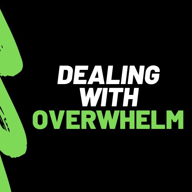 Dealing WIth Overwhelm (2)